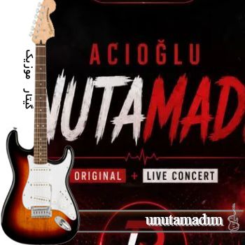آهنگ unutamadım ( اونوتامادیم ) ریمیکس با صدای مرد از ACIOĞLU نسخه لایو کنسرت آهنگ unutamadım ( اونوتامادیم ) ریمیکس با صدای مرد از ACIOĞLU نسخه لایو کنسرت